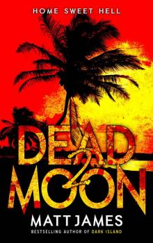 Dead Moon 2: Home Sweet Hell (Dead Moon Post-Apocalyptic Survival Thrillers) Read online