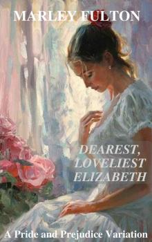 Dearest, Loveliest Elizabeth Read online