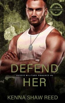 Defend Her: A military suspense romance (Aussie Military Romance Book 4) Read online