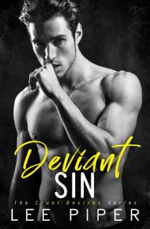 Deviant Sin: A Dark College Romance (Cruel Desires Book 1) Read online