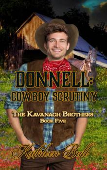 Donnell: Cowboy Scrutiny: The Kavanagh Brothers Book 5 Read online
