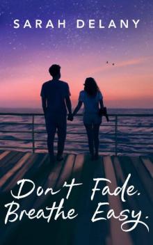 Don't Fade. Breathe Easy. (TNT trilogy Book 3) Read online