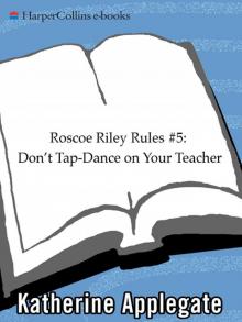 Don't Tap-Dance on Your Teacher Read online