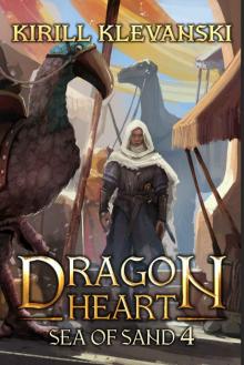 Dragon Heart: Sea of Sand. LitRPG Wuxia Series: Book 4 Read online