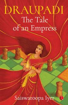Draupadi- the Tale of an Empress Read online