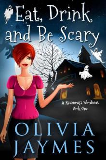 Eat, Drink, and Be Scary (A Ravenmist Whodunit Paranormal Cozy Mystery Book 1) Read online