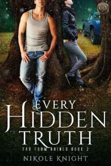 Every Hidden Truth (Far From Ruined Book 2) Read online