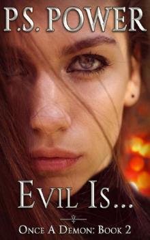 Evil is... (Once a Demon Book 2) Read online