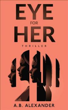 Eye For Her: A gripping must-read thriller Read online
