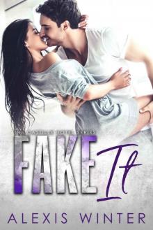 Fake It: A Fake Fiancée Romance Read online