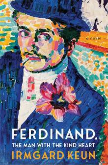 Ferdinand, the Man with the Kind Heart Read online