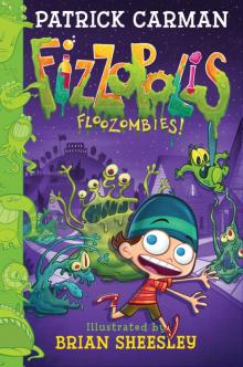 Fizzopolis #2: Floozombies! Read online