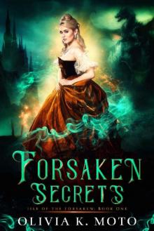 Forsaken Secrets: A slow-burn new adult fantasy romance (Isle of the Forsaken Book 1) Read online