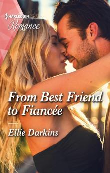 From Best Friend to Fiancée Read online