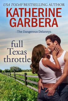 Full Texas Throttle (The Dangerous Delaneys Book 2) Read online