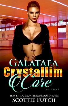Galataea Crystallim Core 2 Read online