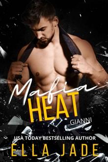 Gianni (Mafia Heat, #2) Read online