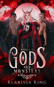 Gods and Monsters, Books 1-3: A Dark Gods Bully Romance (Gods and Monsters Box Set) Read online