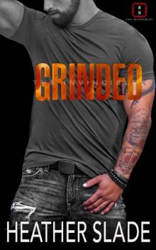 Grinded (The Invincibles Book 3)