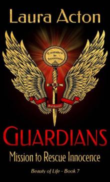 GUARDIANS: Mission To Rescue Innocence (Beauty 0f Life Book 7) Read online