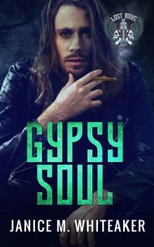 Gypsy Soul: A Bad Boy Protector Romance (Lost Boys Book 3) Read online