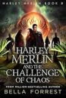Harley Merlin 8: Harley Merlin and the Challenge of Chaos Read online