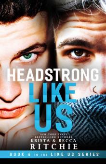 Headstrong Like Us Read online
