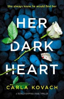 Her Dark Heart: A totally gripping crime thriller (Detective Gina Harte Book 5) Read online