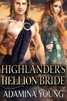 Highlander's Hellion Bride: A Scottish Medieval Historical Romance (Highlander's Deceptive Lovers Book 3) Read online