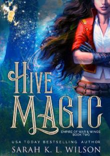 Hive Magic (Empire of War & Wings Book 2) Read online