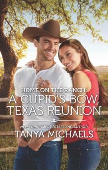 Home On The Ranch: A Cupid's Bow, Texas Reunion Read online