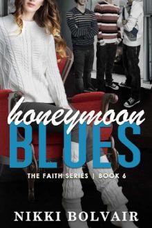 Honeymoon Blues (Faith Series Book 6) Read online
