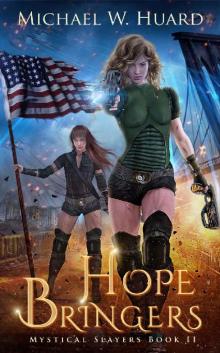 HOPE BRINGERS (Strong superhero women) (Mystical Slayers Book 2) Read online