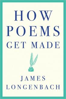 How Poems Get Made Read online