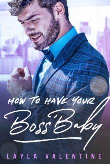 How to Have Your Boss' Baby Read online