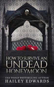 How to Survive an Undead Honeymoon (The Beginner's Guide to Necromancy Book 8) Read online