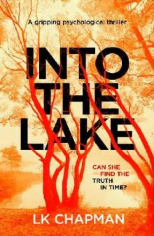 Into The Lake: A gripping psychological thriller