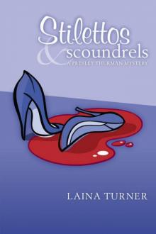 Laina Turner - Presley Thurman 01 - Stilettos & Scoundrels Read online