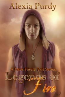Legends of Fire (A Dark Faerie Tale #7) Read online