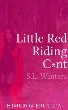 Little Red Riding Cunt Read online