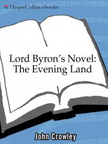 Lord Byron's Novel: The Evening Land Read online