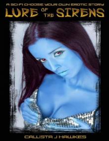 Lure of the Sirens: A Sci Fi Choose Your Own Erotic Story Read online