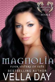 Magnolia: Hidden Realms of Silver Lake (Four Sisters of Fate Book 4)