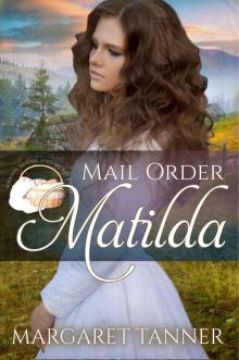 Mail Order Matilda (Widows, Brides, and Secret Babies Book 18)