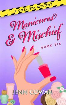 Manicures & Mischief (A Cozy Spa Mystery Book 6) Read online