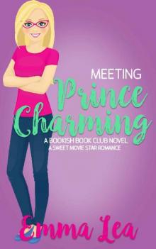 Meeting Prince Charming: A Sweet Movie Star Romance (Bookish Book Club 1) Read online