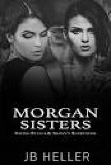 Morgan Sisters Duo: Saving Stella & Sloan's Surrender (Attraction #0) Read online