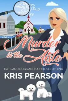 Murder In The Aisle (Merry Summerfield Cozy Mysteries Book 1)