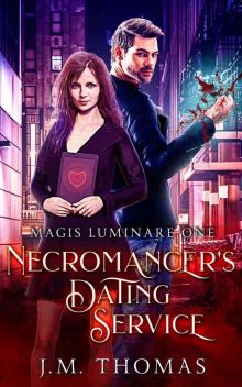 Necromancer's Dating Service (Magis Luminare Book 1) Read online