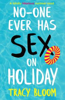 No-one Ever Has Sex on Holiday: A totally hilarious summer read